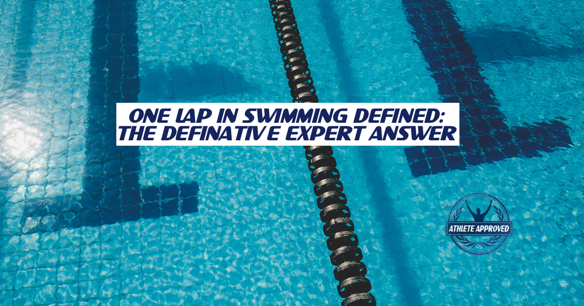 One Swimming Lap Defined