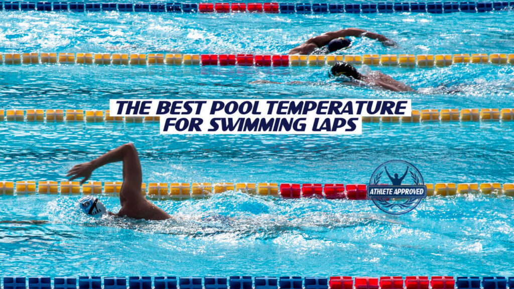Best Pool Temperature for Swimming Laps