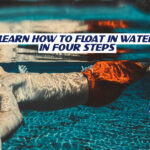 Learn How To Float In Water In Four Steps